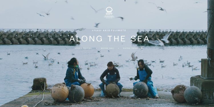 Những cô gái bên bãi biển-Along the Sea-bộ phim về 3 cô gái thực tập sinh Việt Nam tại Nhật Bản